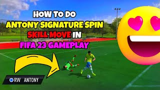 Antony Spin Signature FIFA Skill Move  How To Do Tutorial [upl. by Ellednek]