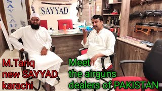 New SAYYAD karachi meet the airgun dealers of pakistan [upl. by Anitsrik]