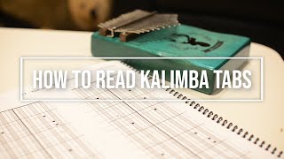 How to Read Kalimba Tablature Tabs [upl. by Nonrev411]