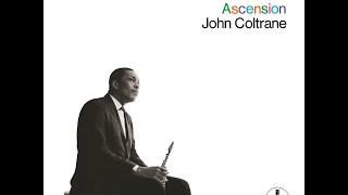 John Coltrane  Ascension [upl. by Aicatsal]