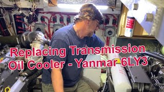 Replacing Transmission Oil Cooler on Yanmar 6LY3 Engine [upl. by Aiek]