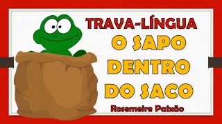 Gênero textual  Travalíngua O sapo dentro do saco Folclore Educação Infantil e alfabetização [upl. by Ahsikar]