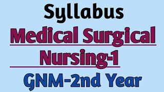 SYLLABUS Medical Surgical Nursing1 Gnm 2nd Year [upl. by Agata161]