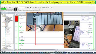 Allen Bradley PLC SLC500 how to back upupload program project from CPU to computer [upl. by Trauner]