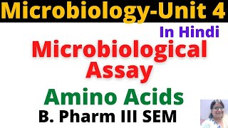 Microbiological Assay of Amino AcidsHindiB Pharm 3 Sem Pharmaceutical MicrobiologyUnit 4 [upl. by Daffy]