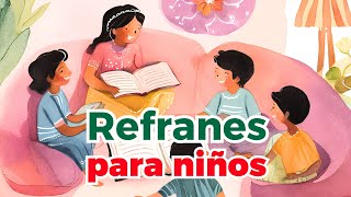 Refranes populares para niños con significado  Dichos mexicanos  ¡Diviértete y Aprende [upl. by Breech787]