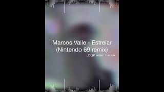 Marcos Valle  Estrelar Nintendo 69 remix [upl. by Retsev]