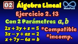 0213 Sistema 3x3 con 2 parámetros Compatible incompatible etc  Álgebra Lineal [upl. by Sayre]