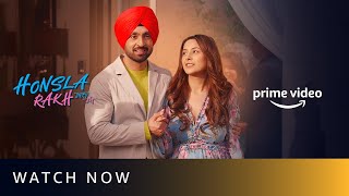 Honsla Rakh  Watch Now  diljitdosanjh Shehnaazgillofficial  Sonam Bajwa Shinda Grewal [upl. by Cherilynn]