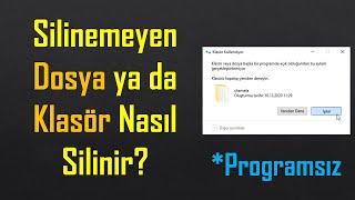 Silinemeyen Dosya ya da Klasör Silme  Programsız [upl. by Hamforrd]