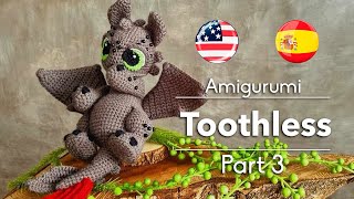 Tutorial TOOTHLESS Amigurumi Part3 [upl. by Tharp515]