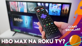 ROKU TV TEM HBO MAX COMO INSTALAR HBO MAX NA ROKU TV E ROKU EXPRESS [upl. by Alik]