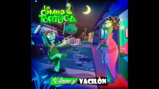 La Combo Tortuga  03 Vamos Por Otra FT Tomas Guachupe [upl. by Therese948]