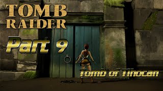 Tomb Raider 1 Remastered Part 9 Tomb of Tihocan [upl. by Brad911]