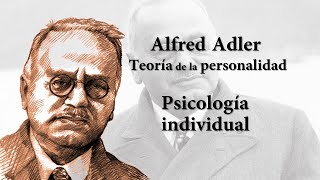 Alfred Adler Teoría de la personalidad PSICOLOGÍA INDIVIDUAL [upl. by Neuberger438]