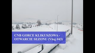 CNB Gorce Klikuszowa  otwarcie sezonu Vlog 43 [upl. by Niotna]