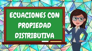 Resuelve Ecuaciones con PROPIEDAD DISTRIBUTIVA como un profesional 😎 [upl. by Mozza]