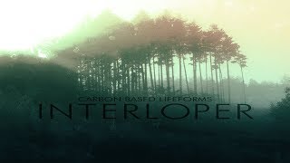 Carbon Based Lifeforms  Interloper Full Album  2015 Remaster [upl. by Cinimmod44]