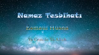 Namaz Tesbihatı  Ya Cemilu Ya Allah  Esmaül Hüsna [upl. by Nosduj]