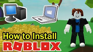 How to Install ROBLOX on Laptop Windows XP 7 8 and 10 PC computer [upl. by Naus]