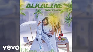 Alkaline  Nah Fi Like Official Audio [upl. by Avera]