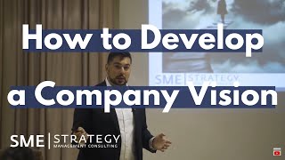 How to Develop a Vision for Your Organization [upl. by Oliva]