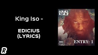 King Iso  Edicius Lyrics [upl. by Reisch]