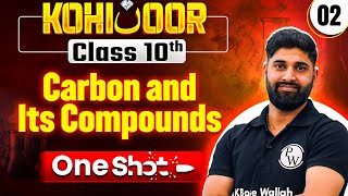 Carbon amp its Compounds  FULL CHAPTER  Class 10th Science JKBOSE  Kohinoor [upl. by Nicko]