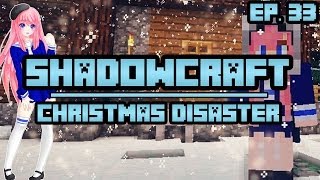 Christmas Disaster  ShadowCraft  Ep 33 [upl. by Xyno681]