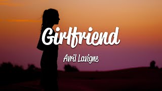 Avril Lavigne  Girlfriend Lyrics [upl. by Schiff]