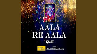 Aala Re Aala DJ Mix [upl. by Hniht]