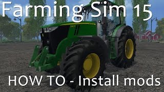 How to Install Mods  Farming Simulator 15 [upl. by Cosetta]