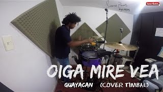 ALBERTO BARROS  OIGA MIRE VEA COVER TIMBAL juanmaDrums [upl. by Knudson]