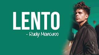 Rudy Mancuso  Lento Full HD lyrics [upl. by Camroc526]