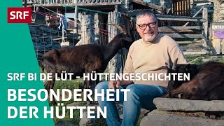 Besonderheit der Hütten  Hüttengeschichten 2023 35 – SRF bi de Lüt  SRF [upl. by Dione920]