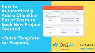 Airtable Automations  How to Automatically Add a Checklist Set of Tasks to Each New Project Created [upl. by Hebrew709]