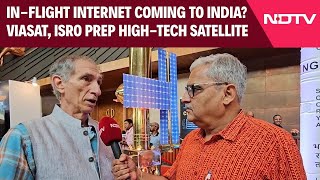 Viasat  InFlight Internet Coming To India Viasat ISRO Prep HighTech Satellite [upl. by Feer]