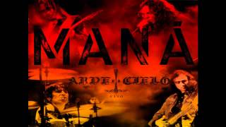 MANÁ arde el cielo arde el cielo [upl. by Argela]