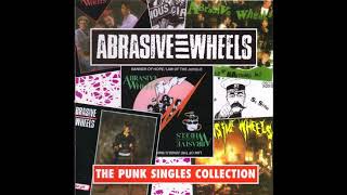 Abrasive Wheels ‎– Punk Singles Collection UK 1995 [upl. by Aliakim]