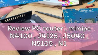 Review PC router  minipc N4100  J4125  J5040  N5105  N100 port 25Gbps I226v  chạy hdh Route [upl. by Estrellita166]