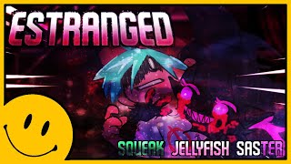 Estranged Ft Saster amp Jellyfish  FRIDAY NIGHT FUNKIN CORRUPTION MOD [upl. by Ojyma719]