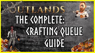 Ultima Online 2021  The Complete  Crafting Queue Guide  UO OUTLANDS [upl. by Ahsenet]