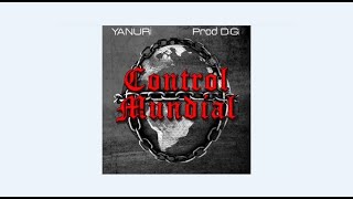 Yanuri  Control Mundial video oficial [upl. by Aldarcy]