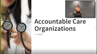 Accountable Care Organizations ACOs overview [upl. by Cardon]