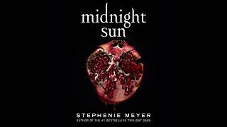 Midnight Sun by Stephenie Meyer Audiobook Excerpt [upl. by Neros]