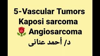 5 Kaposi sarcoma 🌹 Angiosarcoma by Dr Ahmed Anany [upl. by Niu]