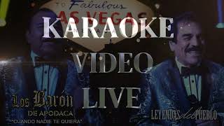 KARAOKE CUANDO NADIE TE QUIERA BARÓN DE APODACDA VÍDEO [upl. by Yntrok]