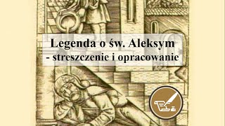 Legenda o św Aleksym  streszczenie i opracowanie [upl. by Yerbua205]