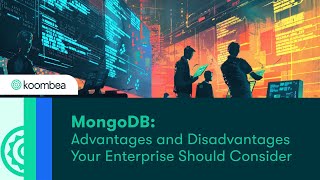 MongoDB Advantages and Disadvantages Your Enterprise Should Consider [upl. by Fira7]