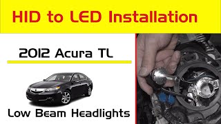 200914 Acura TL Headlight Bulb Low Beam HID Conversion Kit LED Change [upl. by Annai]